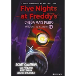 Presença Five Nights At Freddy's - Arrepios de Fazbear Livro 4 de Scott Cawthon, Elley Cooper e Andrea Waggener