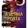 Best Editorial Presença Five Nights At Freddy's - Livro 3 - A Última Porta