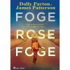 Casa Das Letras Foge, Rose, Foge de James Patterson e Dolly Parton