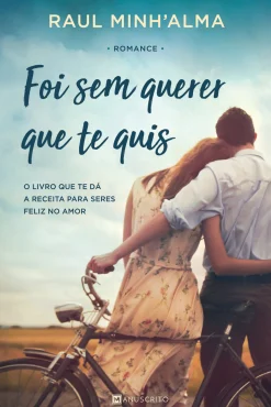 Sale Manuscrito Foi sem Querer que Te Quis de Raul Minh'alma