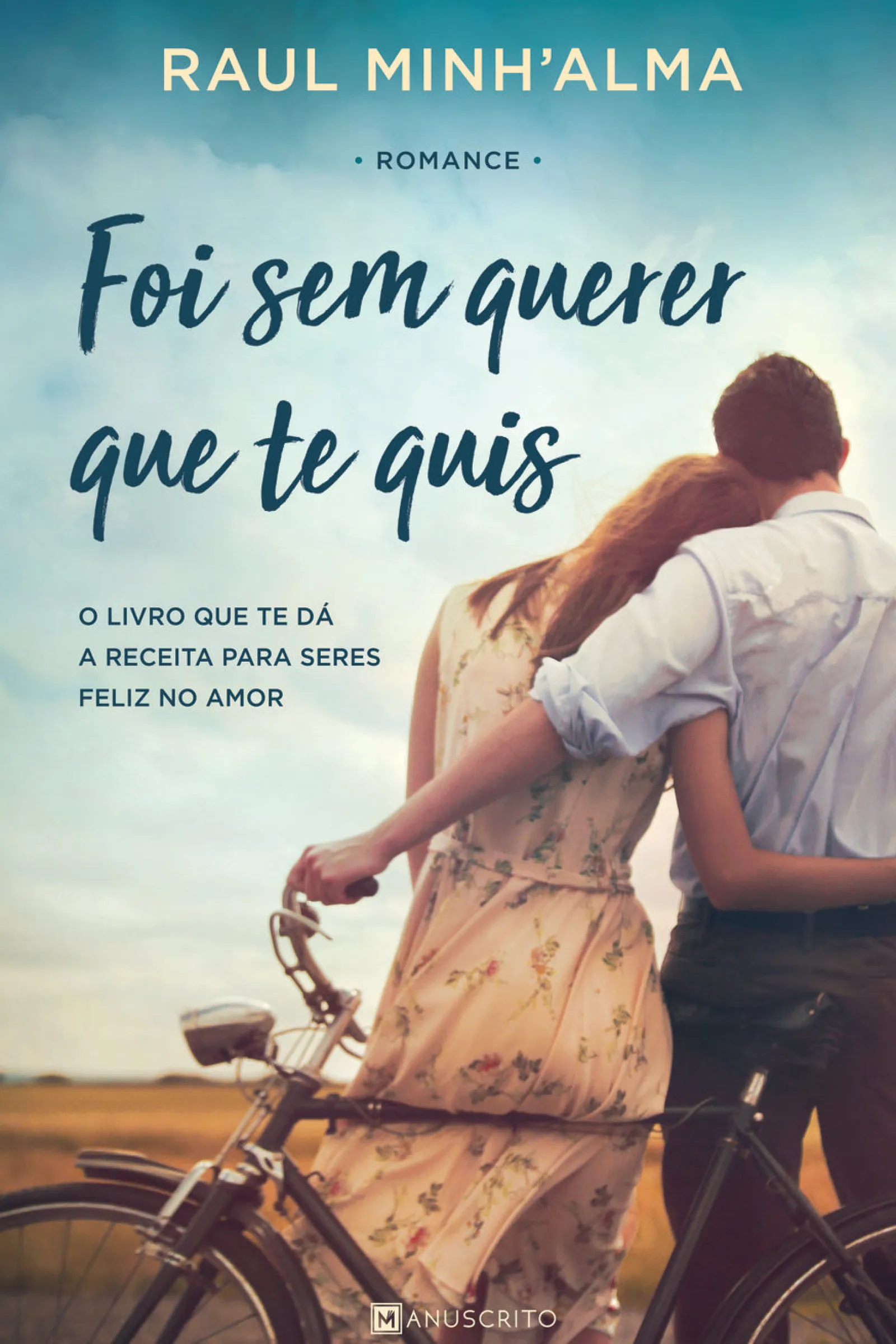 Sale Manuscrito Foi sem Querer que Te Quis de Raul Minh'alma