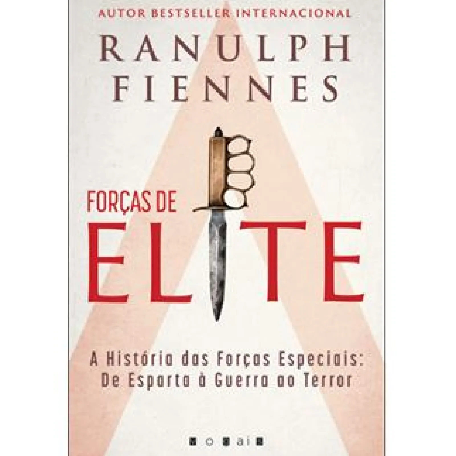 Hot Vogais Forças de Elite de Ranulph Fiennes - A História das Forças Especiais: de Esparta à Guerra ao Terror