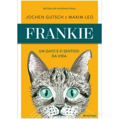 Presença Frankie - um Gato e o Sentido da Vida de Jochen Gutsch, Maxim Leo