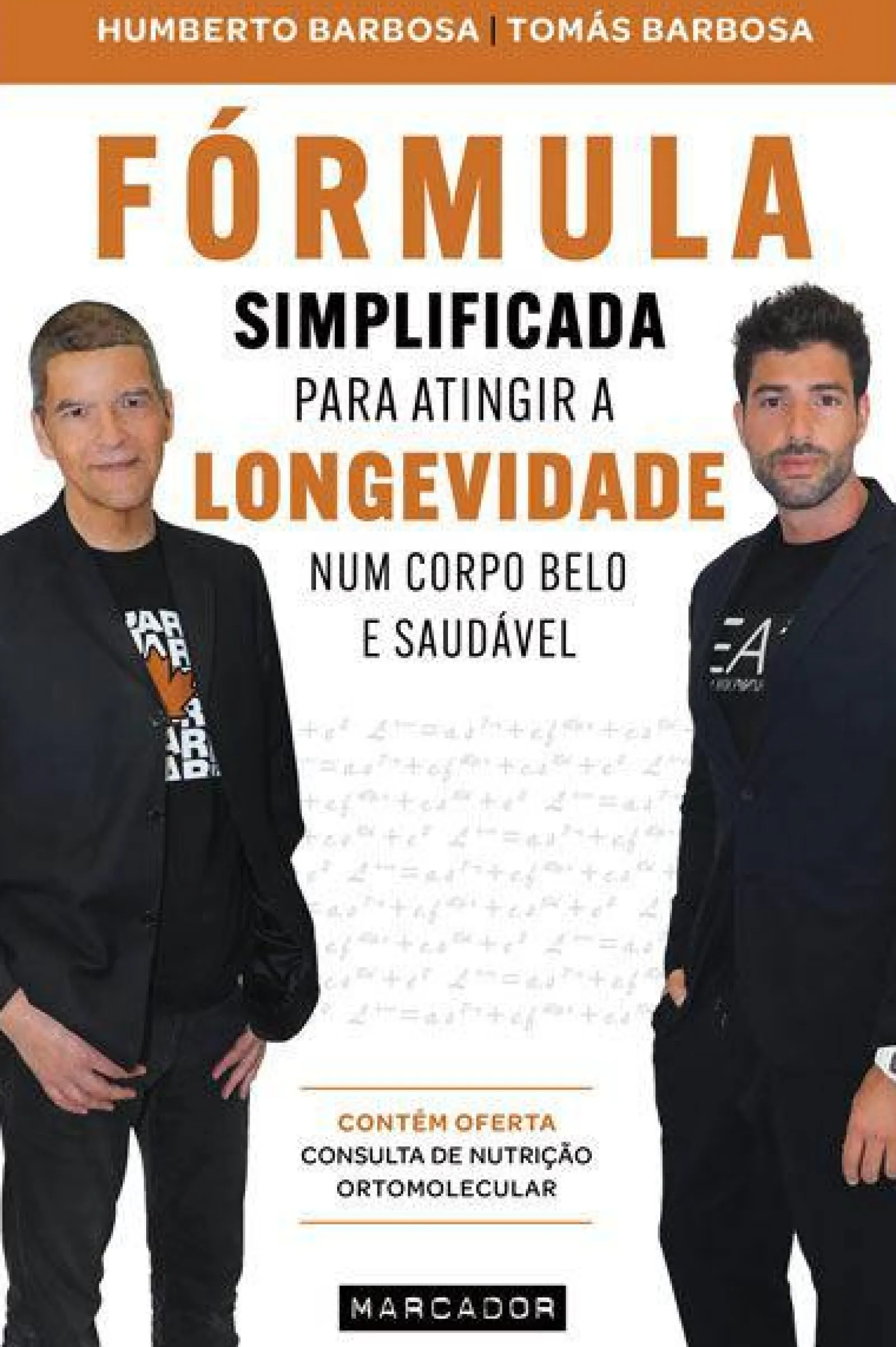 Marcador Fórmula Simplificada para Atingir a Longevidade Num Corpo Belo e Saudável de Humberto Barbosa e Tomás Barbosa
