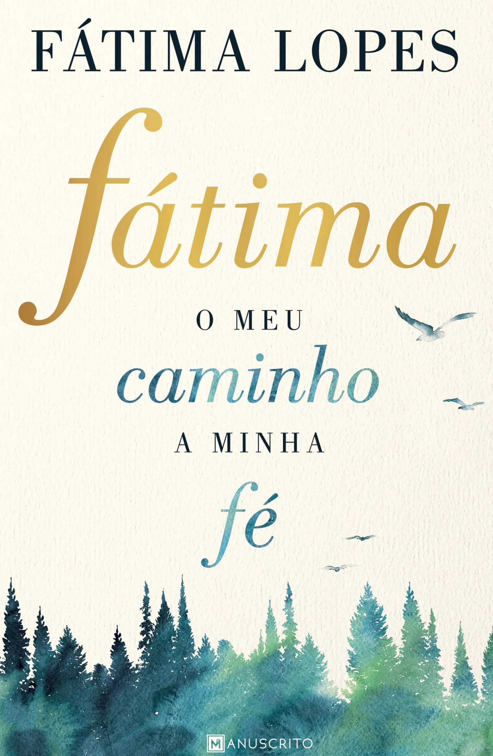 Sale Manuscrito Fátima de Fátima Lopes - O Meu Caminho, a Minha Fé