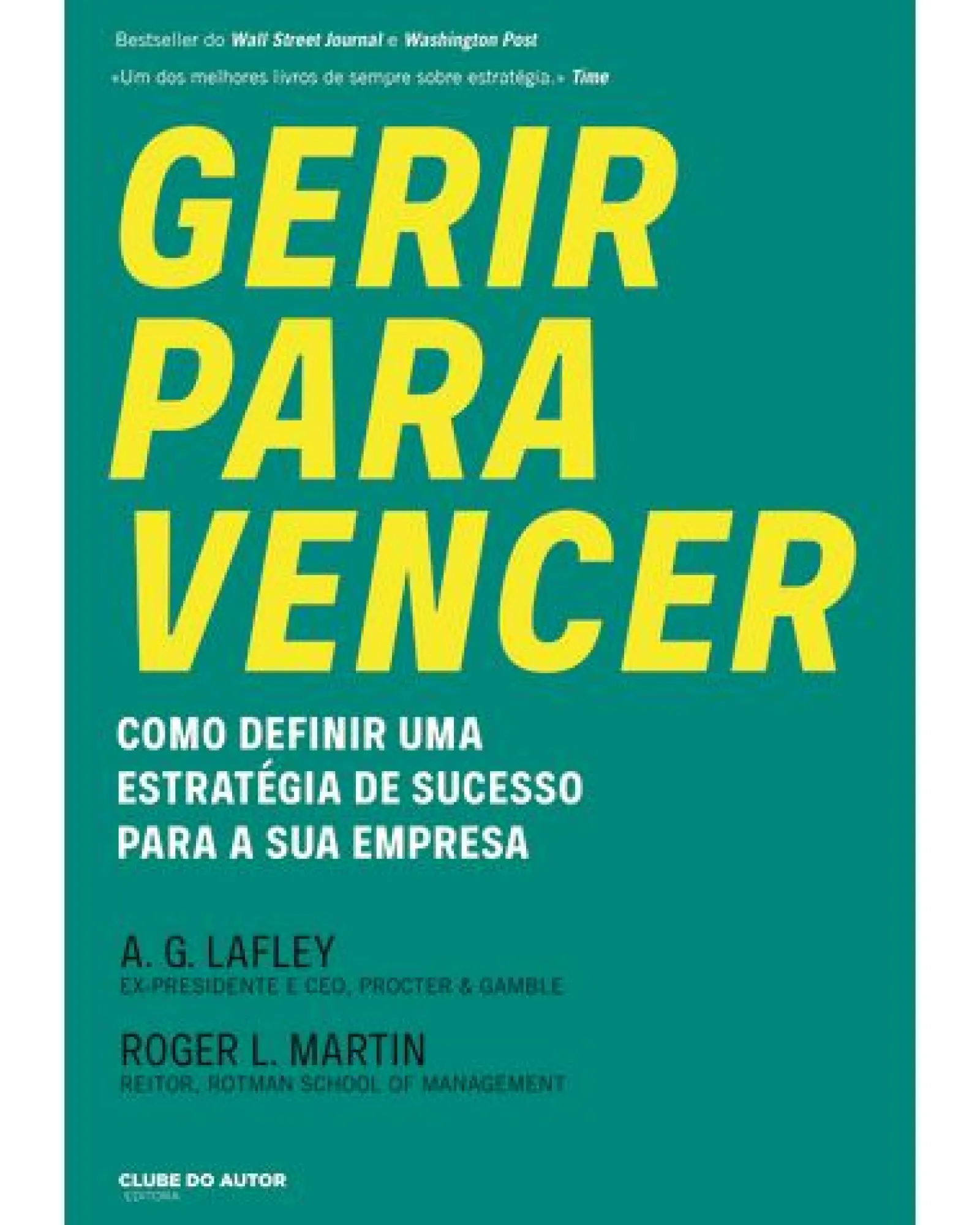 Online Clube Do Autor Gerir para Vencer de A.G. Lafley e Roger L. Martin