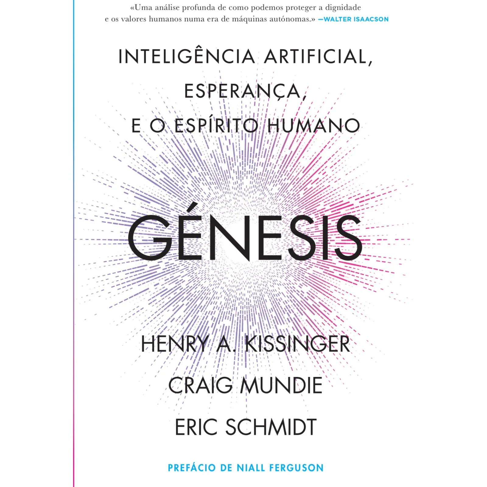 Dom Quixote Génesis de Henry Kissinger, Eric Schmidt, Craig Mundie - Inteligência Artificial, Esperança e o Espírito Humano