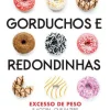 Livros D'Hoje Gorduchos e Redondinhas de Isabel do Carmo