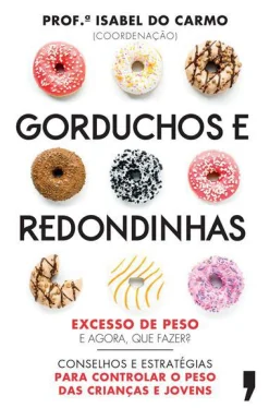 Livros D'Hoje Gorduchos e Redondinhas de Isabel do Carmo