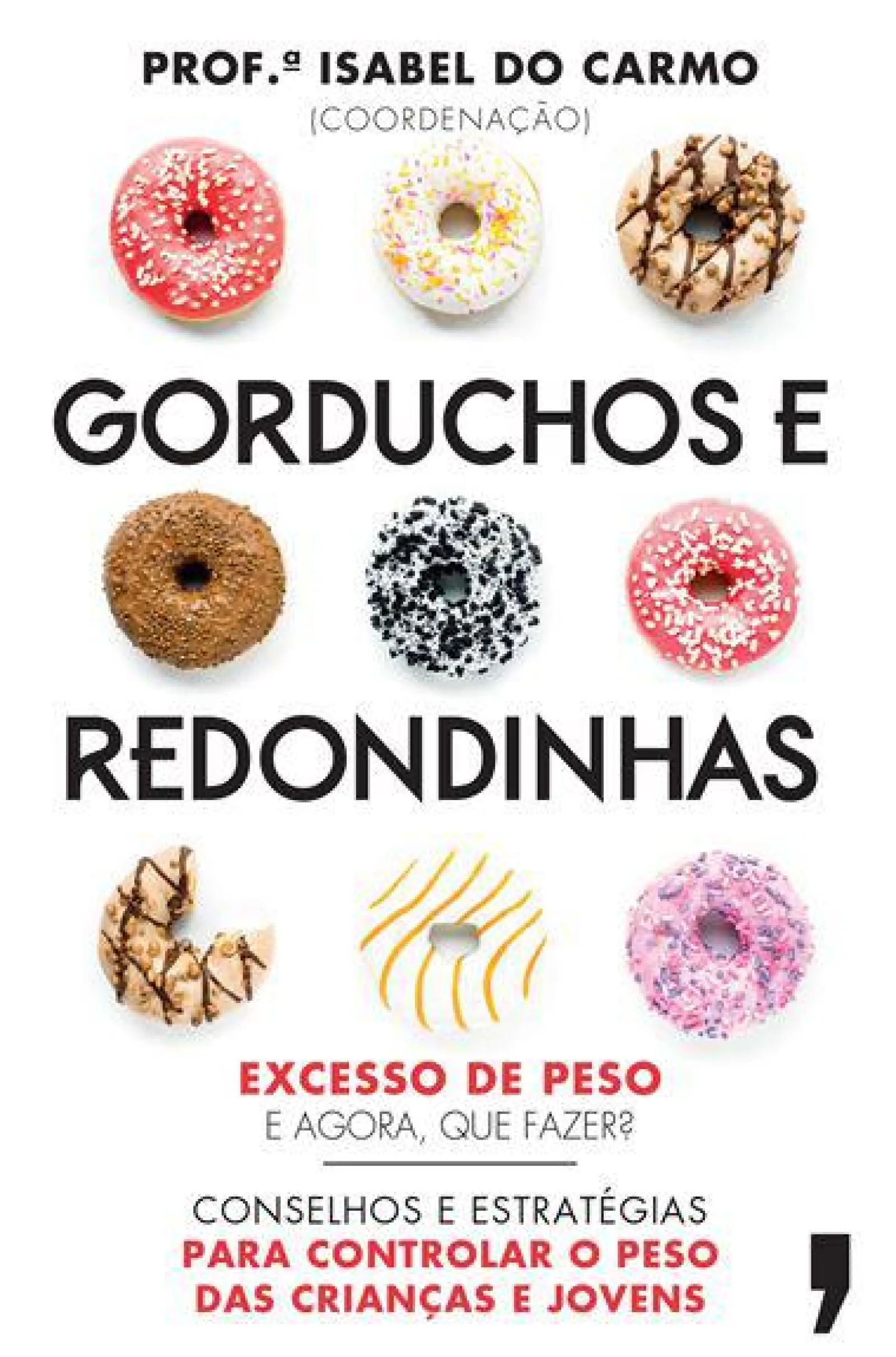 Livros D'Hoje Gorduchos e Redondinhas de Isabel do Carmo
