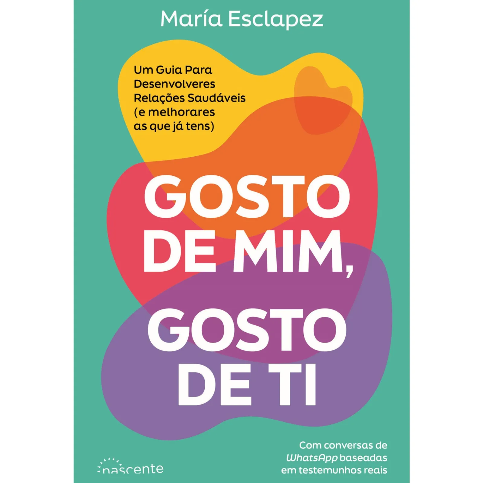 Nascente Gosto de Mim, Gosto de Ti de María Esclapez