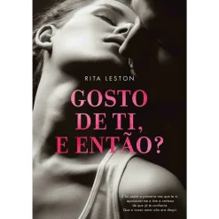 Lua De Papel Gosto de Ti, e Então? de Rita Leston