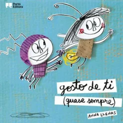 Porto Editora Gosto de Ti (quase Sempre) de Anna Llenas - Álbum Ilustrado