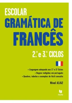 Texto Editores Gramática de Francês - 2.º e 3.º Ciclos - Nível A1/A2