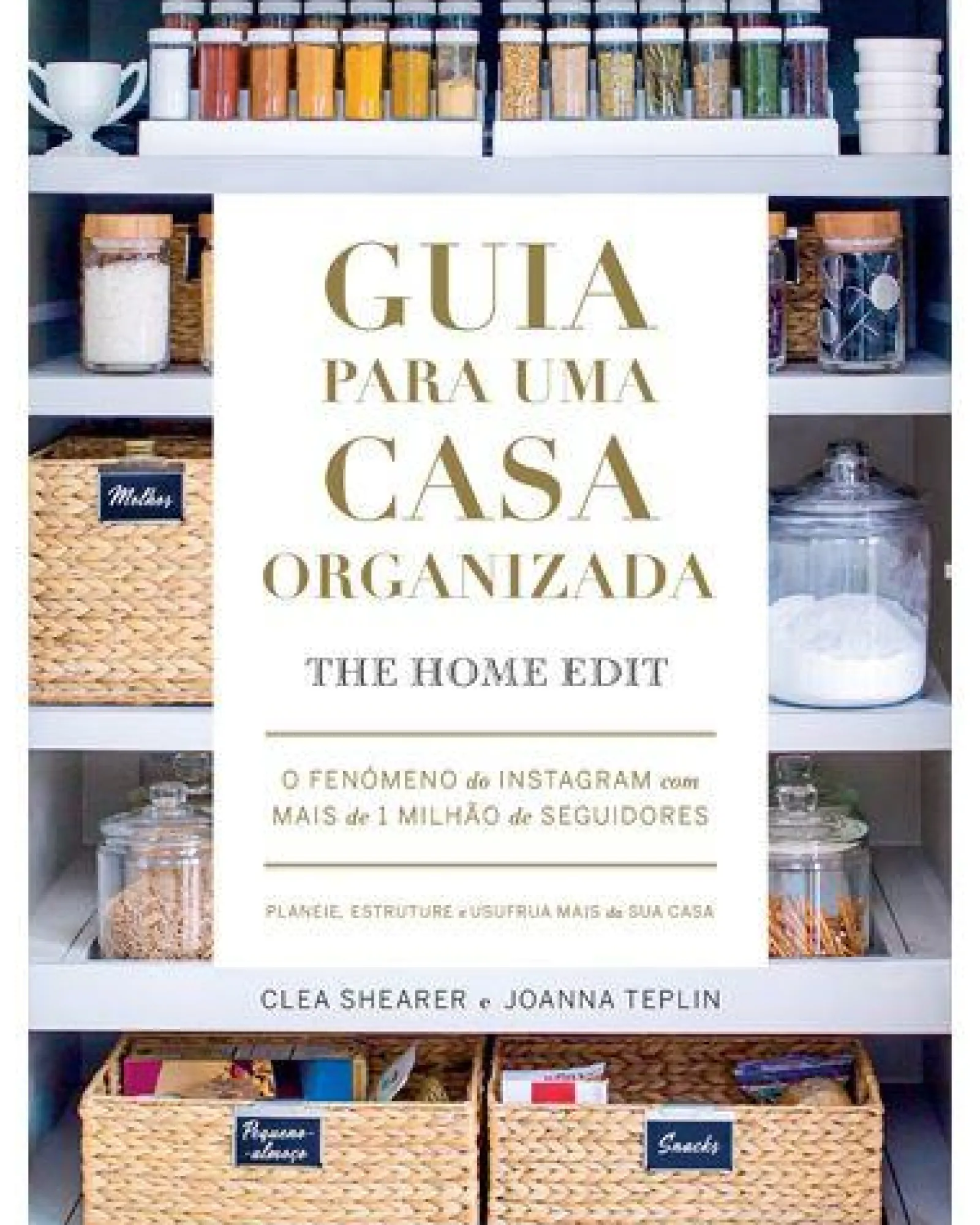 Nascente Guia para uma Casa Organizada de Clea Shearer e Joanna Teplin - The Home Edit