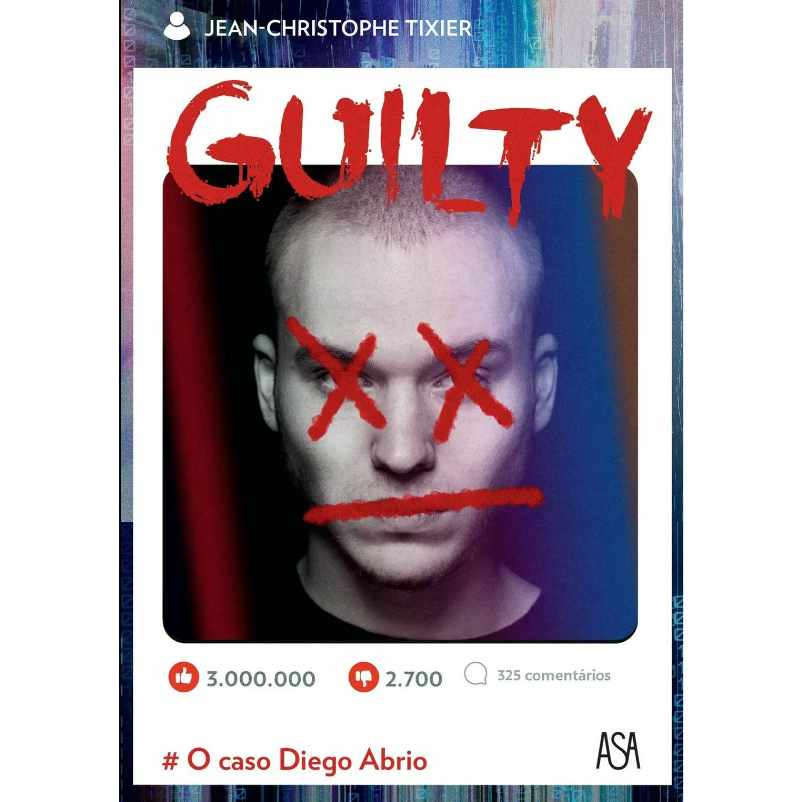 Asa Guilty - o Caso de Diego Abrio de Jean-Christophe Tixier