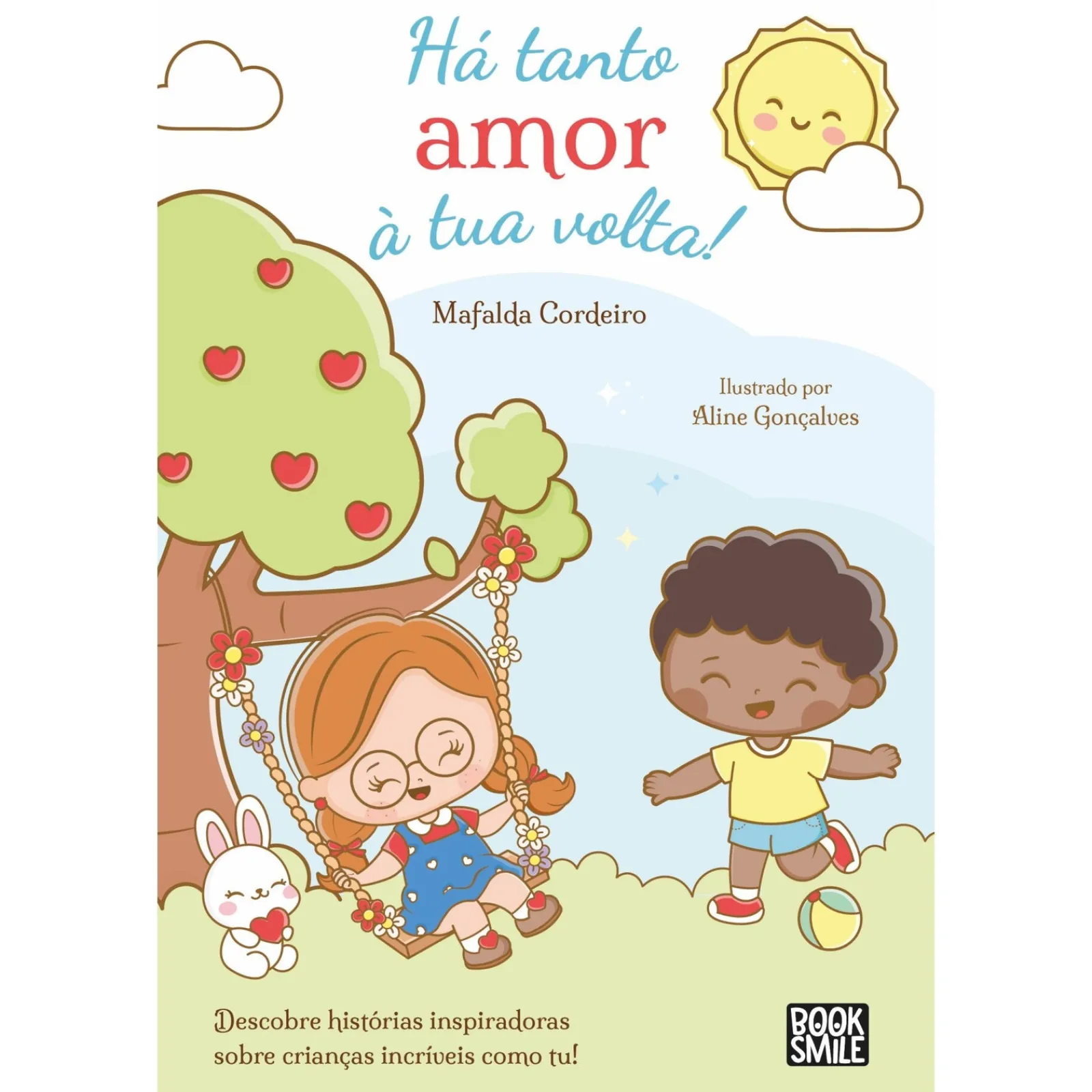Booksmile Há Tanto Amor à Tua Volta! de Mafalda Cordeiro