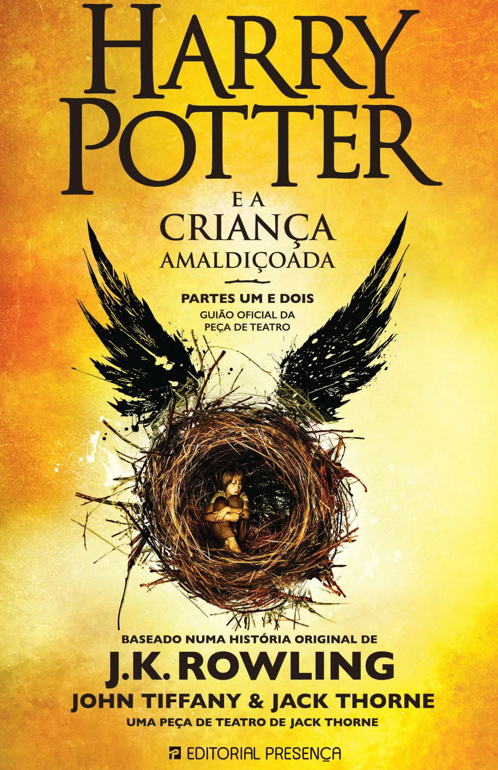 Editorial Presença Harry Potter e a Criança Amaldiçoada de J. K. Rowling, John Tiffany e Jack Thorne Partes um e Dois - Guião Oficial da Peça de Teatro