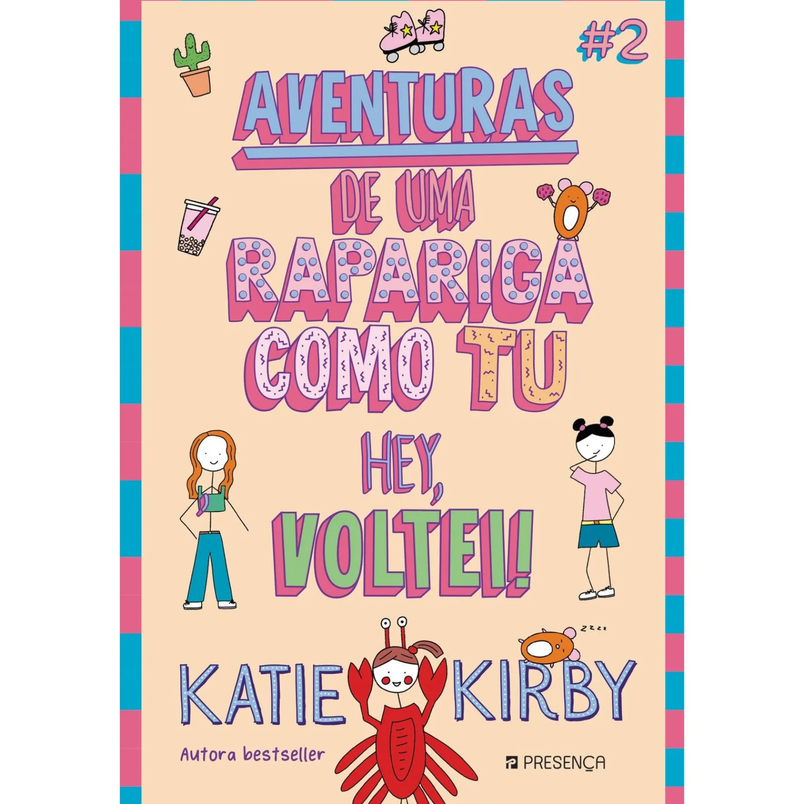 Presença Hei, Voltei! Aventuras de uma Rapariga Como Tu #2 de Katie Kirby