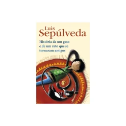 Porto Editora História de um Gato e de um Rato que Se Tornaram Amigos de Luis Sepúlveda