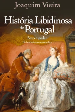 Oficina Livro História Libidinosa de Portugal de Joaquim Vieira