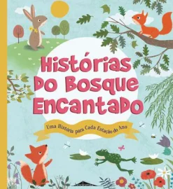 Booksmile Histórias do Bosque Encantado de Anita Loughrey - Uma História para Cada Estação do Ano
