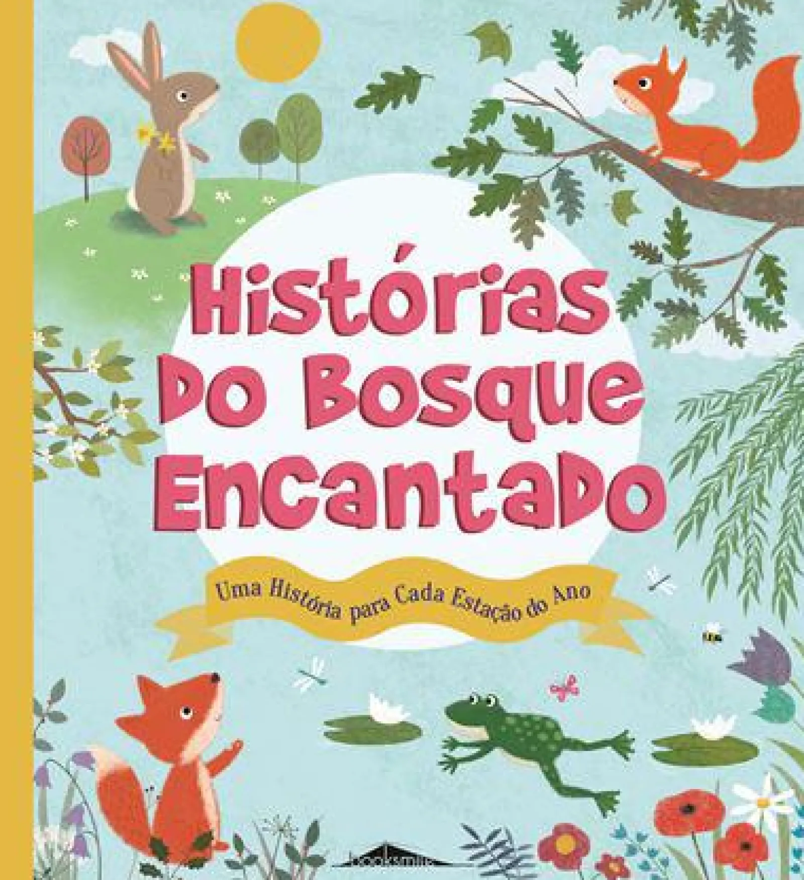 Booksmile Histórias do Bosque Encantado de Anita Loughrey - Uma História para Cada Estação do Ano