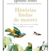 Clearance Oficina Do Livro Histórias Lindas de Morrer de Ana Cláudia Quintana Arantes