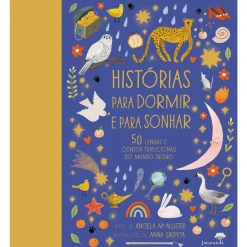 Jacarandá Histórias para Dormir e para Sonhar de Angela McAllister; Ilustração: Anna Shepeta de Angela McAllister