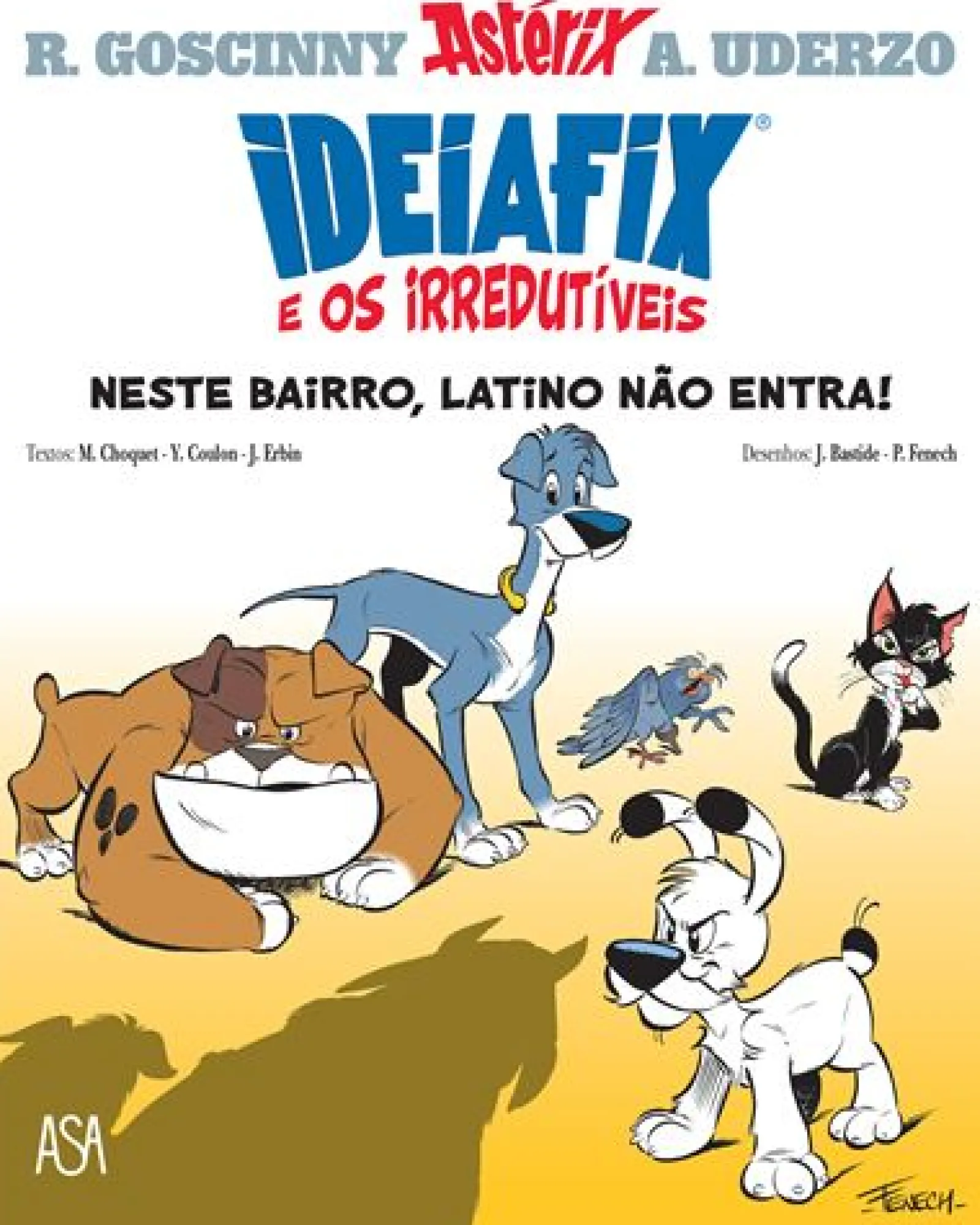 Online Edições Asa Ideiafix e os Irredutiveis - Livro 1 : Neste Bairro, Latino Não Entra de Jerome Erbin, Yves Coulon e Matthieu Choquet