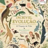 Fábula Incrível Evolução de Anna Claybourne - A Viagem da Vida