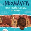 Hot Booksmile Indomáveis 1 de Yuval Noah Harari - Como Tomámos Conta do Mundo