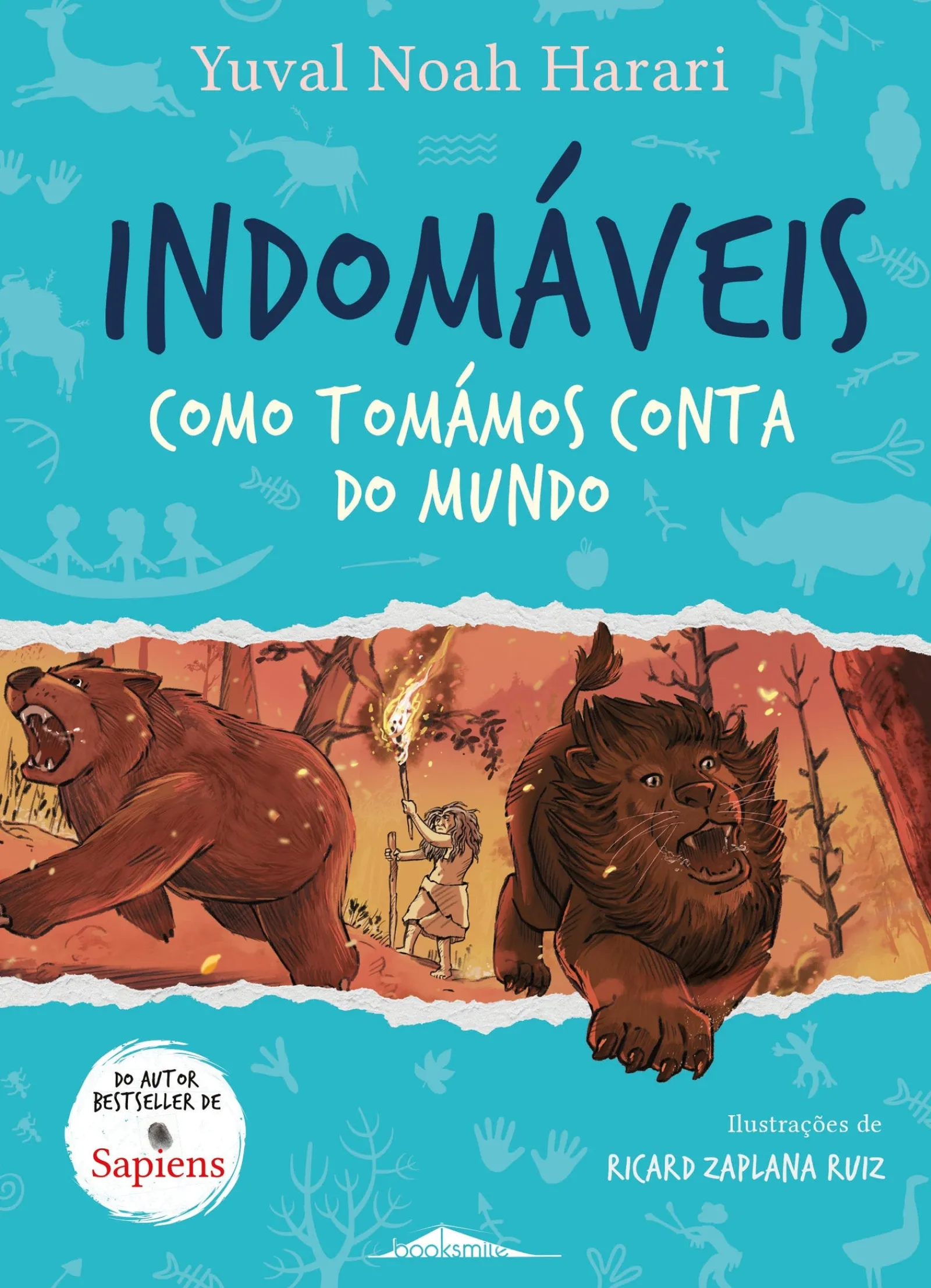 Hot Booksmile Indomáveis 1 de Yuval Noah Harari - Como Tomámos Conta do Mundo