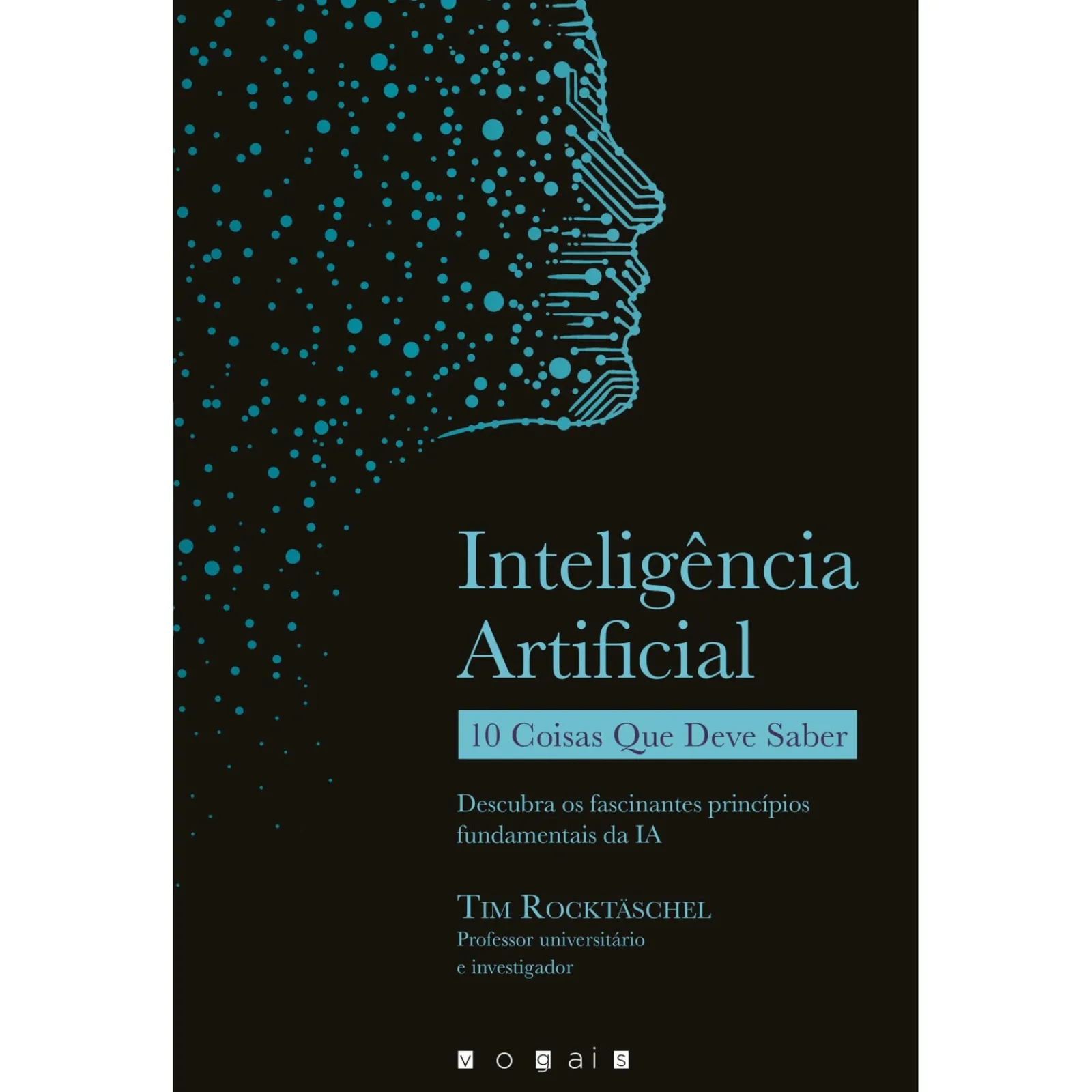 Online Vogais Inteligência Artificial: 10 Coisas que Deve Saber de Tim Rocktäschel
