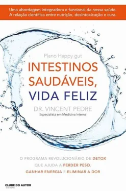 Clube Do Autor Intestinos Saudáveis, Vida Feliz de Vincent Pedre