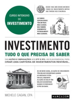 Marcador Investimento - Tudo o que Precisa de Saber de Michele Cagan Curso Intensivo de Investimento