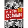 Ideias De Ler Isto é um Escândalo de Bruno Paixão