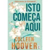 Topseller Isto Começa Aqui: Edição de Colecionador de Colleen Hoover