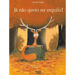 Nuvem De Letras Já Não Quero Ser Esquilo! de Olivier Tallec