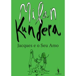 Dom Quixote Jacques e o seu Amo de Milan Kundera