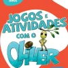 Raiz Editora / Lisboa Editora Jogos e Atividades com o Oliver - 6-7 Anos
