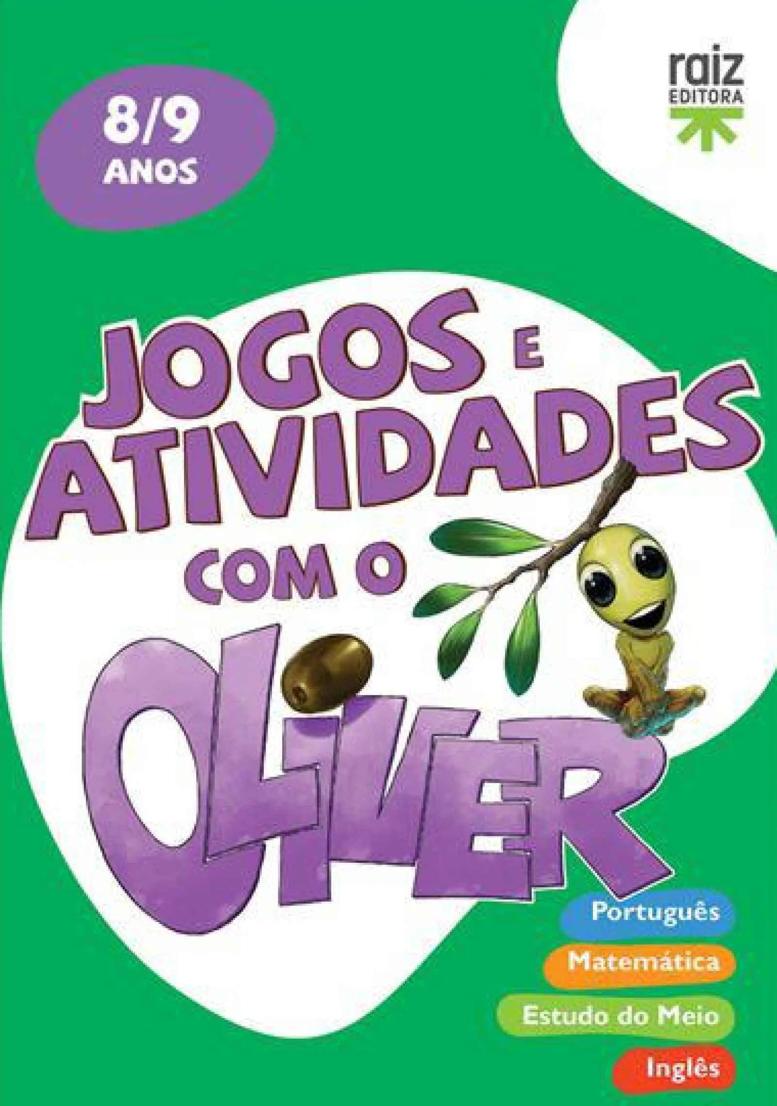 Raiz Editora / Lisboa Editora Jogos e Atividades com o Oliver - 8-9 Anos