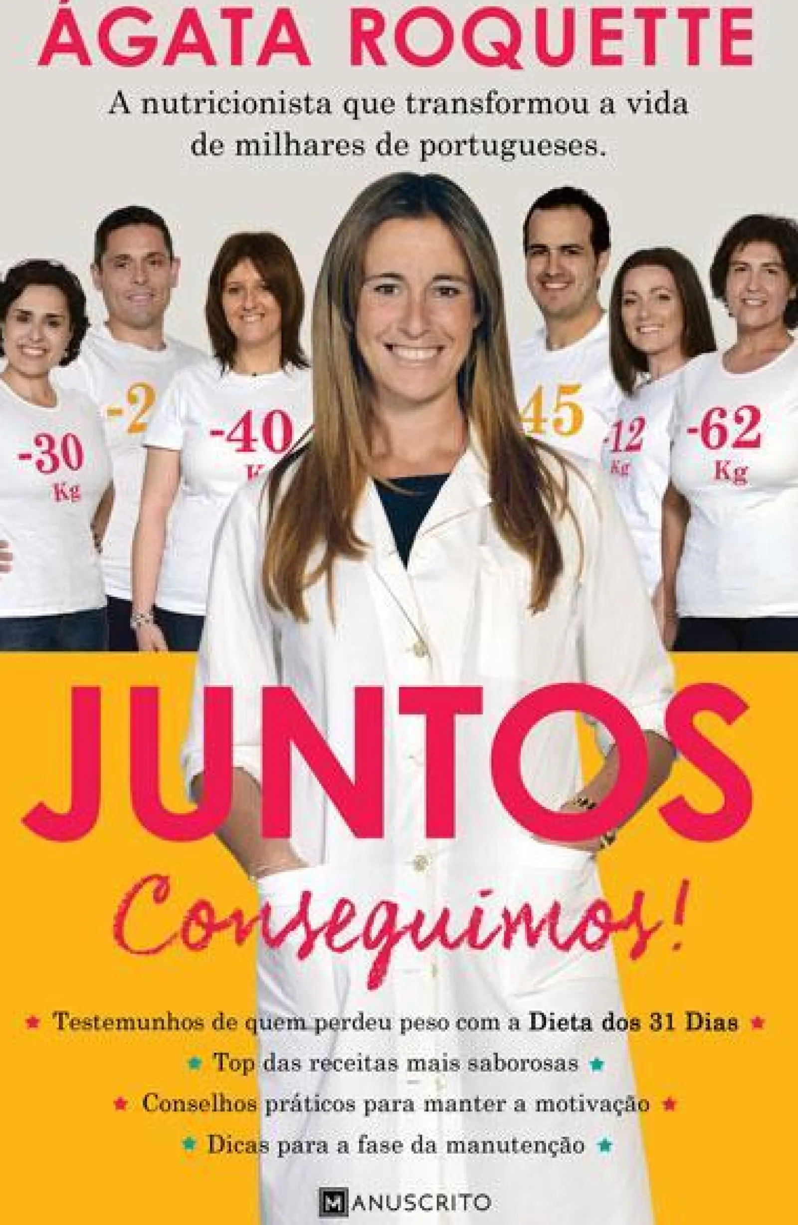 Hot Manuscrito Juntos Conseguimos! de Ágata Roquette - Da Nutricionista que Transformou a Vida de Milhares de Portugueses