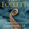 Best Presença Kingsbridge: o Amanhecer de uma Nova Era de Ken Follett