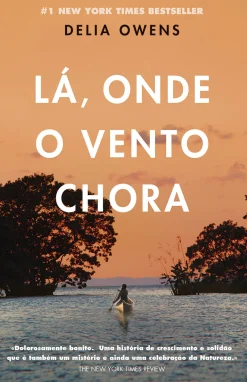 Sale Porto Editora Lá, Onde o Vento Chora de Delia Owens