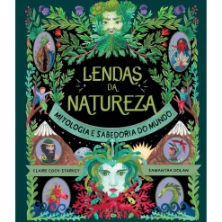 Nuvem De Letras Lendas da Natureza - Mitologia e Sabedoria do Mundo de Claire Cock-Starkey