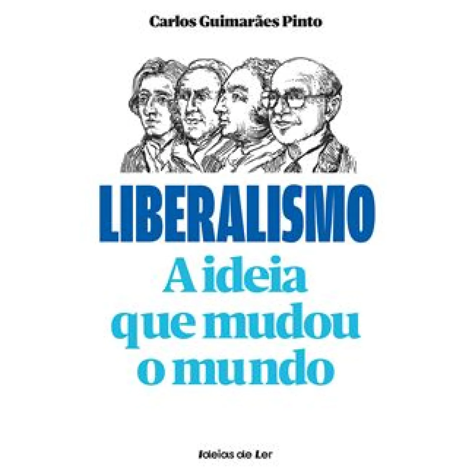 Hot Ideias De Ler Liberalismo de Carlos Guimarães Pinto