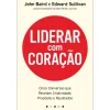 Clearance Vogais Liderar com Coração de John Baird e Edward Sullivan