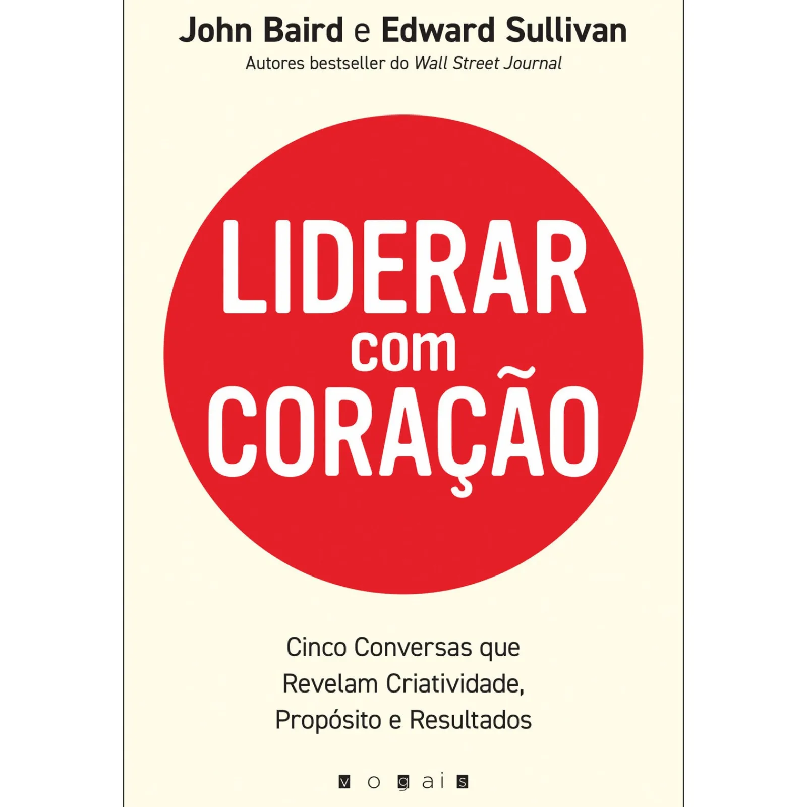 Clearance Vogais Liderar com Coração de John Baird e Edward Sullivan