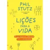 Lua De Papel Lições para a Vida de Phil Stutz - O que Podemos Aprender com a Adversidade